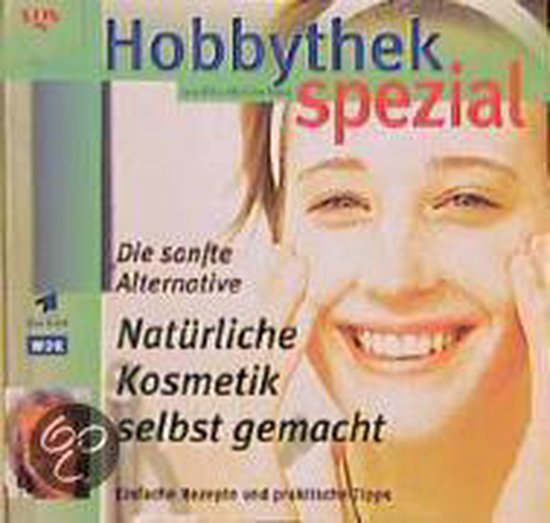 Hobbythek spezial. Natürliche Kosmetik selbstgemacht - cover