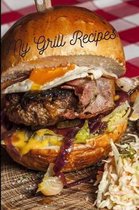 My Grill Recipes!