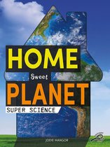 Super Science - Home Sweet Planet