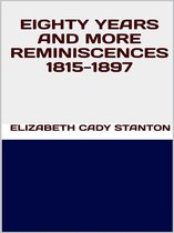 Eighty years and more reminiscences 1815-1897