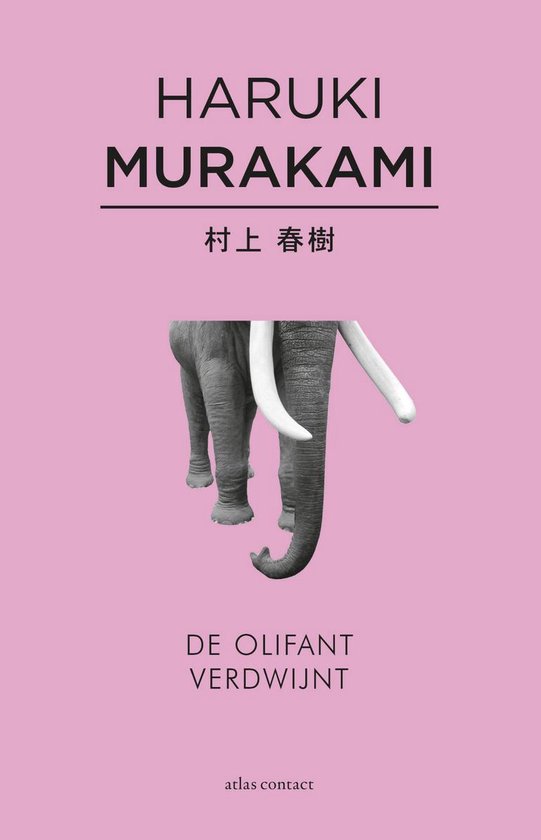 Boekcover 'De Olifant Verdwijnt' van Haruki Murakami met een afbeelding van de slurf en poten van een olifant op een roze achtergrond.