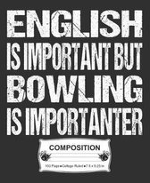 English Is Important But Bowling Is Importanter Composition
