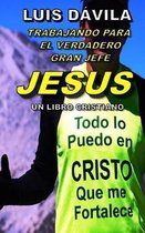 Multilingual Christian Books- Trabajando Para El Gran Jefe Jesus