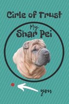 Circle of Trust My Shar Pei Blank Lined Notebook Journal