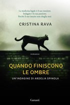 Le indagini di Ardelia Spinola 3 - Quando finiscono le ombre