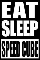 Eat Sleep Speed Cube Notebook for Speedcubers