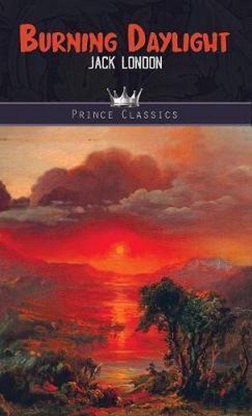 Burning Daylight, Jack London | 9789389313574 | Boeken | bol.com