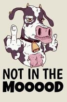 Not In The Mooood
