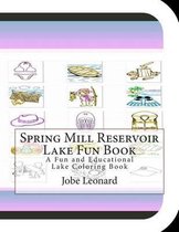 Spring Mill Reservoir Lake Fun Book