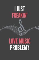I Just Freakin' Love Music