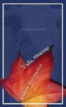 Vida, muerte y otros fenomenos
