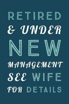 Retired And Under New Management