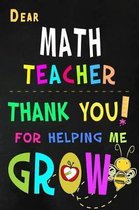 Dear Math Teacher Thank You For Helping Me Grow