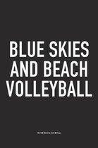 Blue Skies and Beach Volleyball