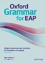 Oxford Grammar for EAP: English grammar and practice for Academic Purposes