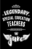 Legendary Special Education Teachers are born in June