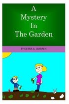 A Mystery In The Garden