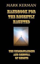 Handbook For The Recently Haunted