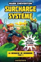 Minecraft - La Revanche de Herobrine 3 - Minecraft - La Revanche de Herobrine, T3 : Surcharge système