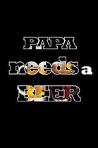Papa Needs A Beer