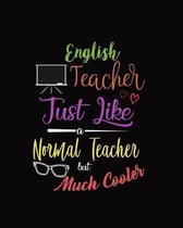 English Teacher Just Like A Normal Teacher But Much Cooler