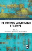 Routledge/UACES Contemporary European Studies-The Informal Construction of Europe