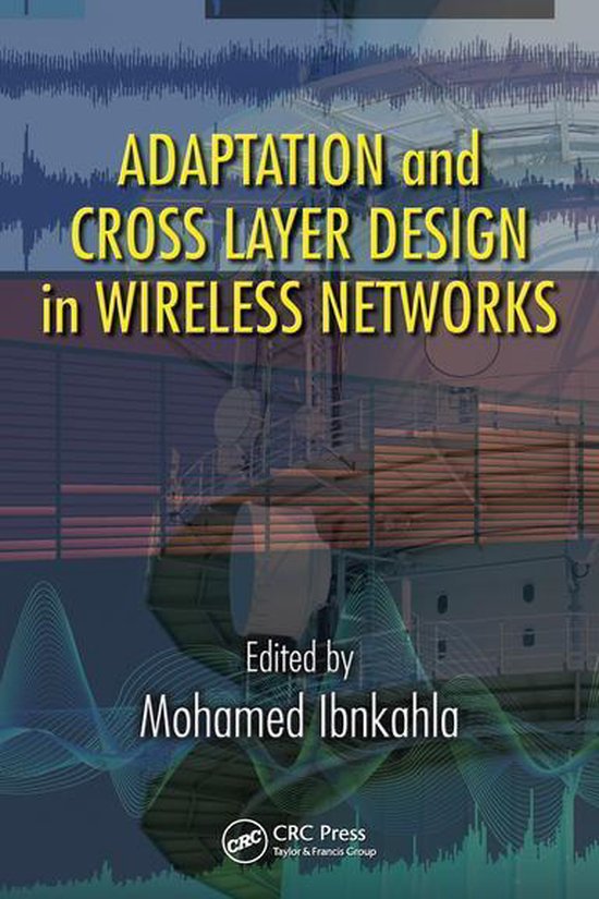 Adaptation and Cross Layer Design in Wireless Networks - cover