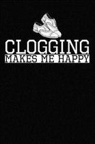 Clogging makes me happy