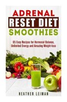 Adrenal Reset Diet Smoothies- Adrenal Reset Diet Smoothies