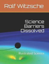 Science Barriers Dissolved