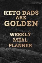 Keto Dads Are Golden WEEKLY MEAL PLANNER