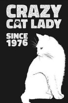Crazy Cat Lady Since 1976