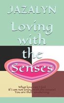 Loving with the Senses