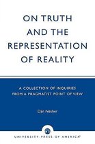 On Truth and the Representation of Reality
