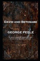 George Peele - David and Bethsabe