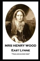 Mrs Henry Wood - East Lynne