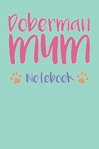 Doberman Mum Composition Notebook of Dog Mum Journal