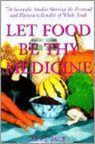 Let Food Be Thy Medicine