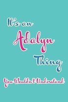It's an Adalyn Thing You Wouldn't Understand