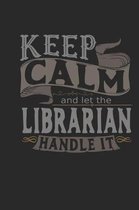 Keep Calm and Let the Librarian Handle It