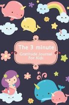 The 3 Minute Gratitude Journal for Kids