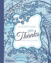 In Everything Give Thanks Gratitude Journal