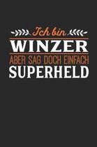 Ich bin Winzer aber sag doch einfach Superheld