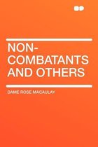 Non-Combatants and Others