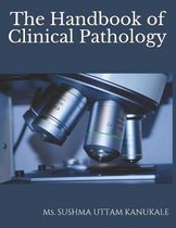 The Handbook of Clinical Pathology