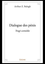 Collection Classique / Edilivre - Dialogue des pénis