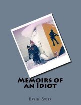 Memoirs of an Idiot