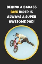 Behind A Badass BMX Rider Is Always A Super Awesome Dad