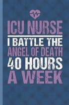 ICU Nurse I Battle The Angel Of Death 40 Hours A Week