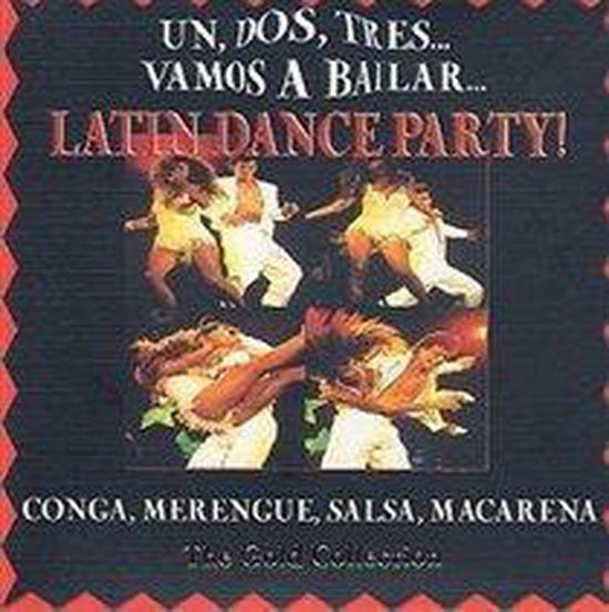 Latin Dance Party! Conga, Merengue, Salsa, Macarena, various artists